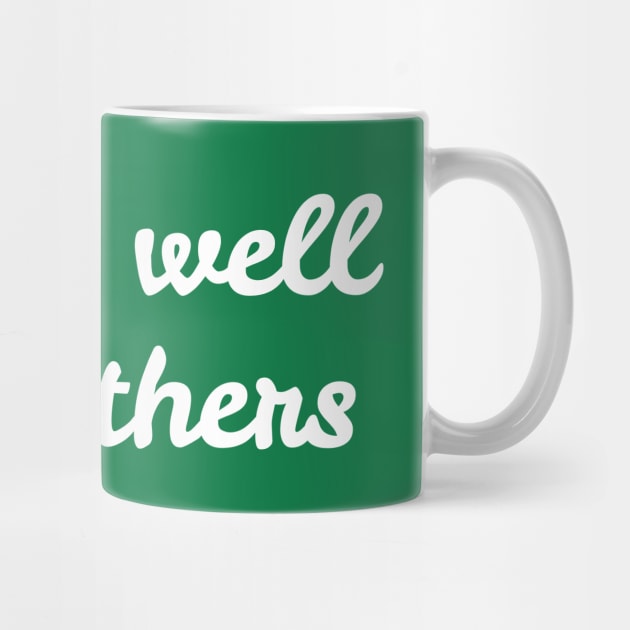 Drinks Well With Others - St. Patrick's Day by Creatifly Graphic Tees
